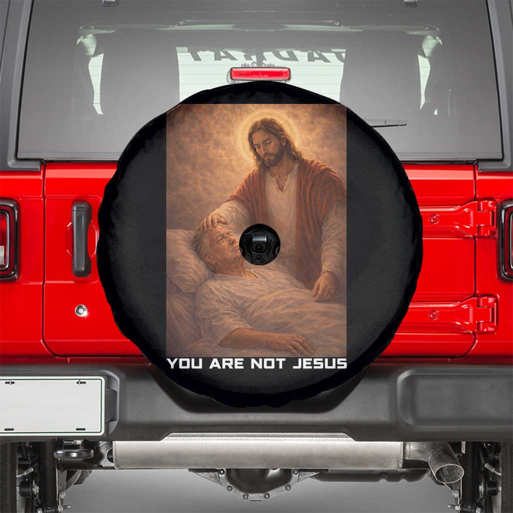 Funny Sarcastic Political Satire Spare Tire Cover You Are Not Jesus