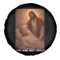 Funny Sarcastic Political Satire Spare Tire Cover You Are Not Jesus