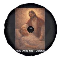 Funny Sarcastic Political Satire Spare Tire Cover You Are Not Jesus