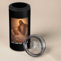 Funny Sarcastic Political Satire 4 in 1 Can Cooler Tumbler You Are Not Jesus