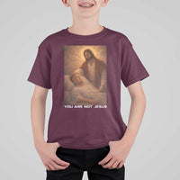 Funny Sarcastic Political Satire T Shirt For Kid You Are Not Jesus