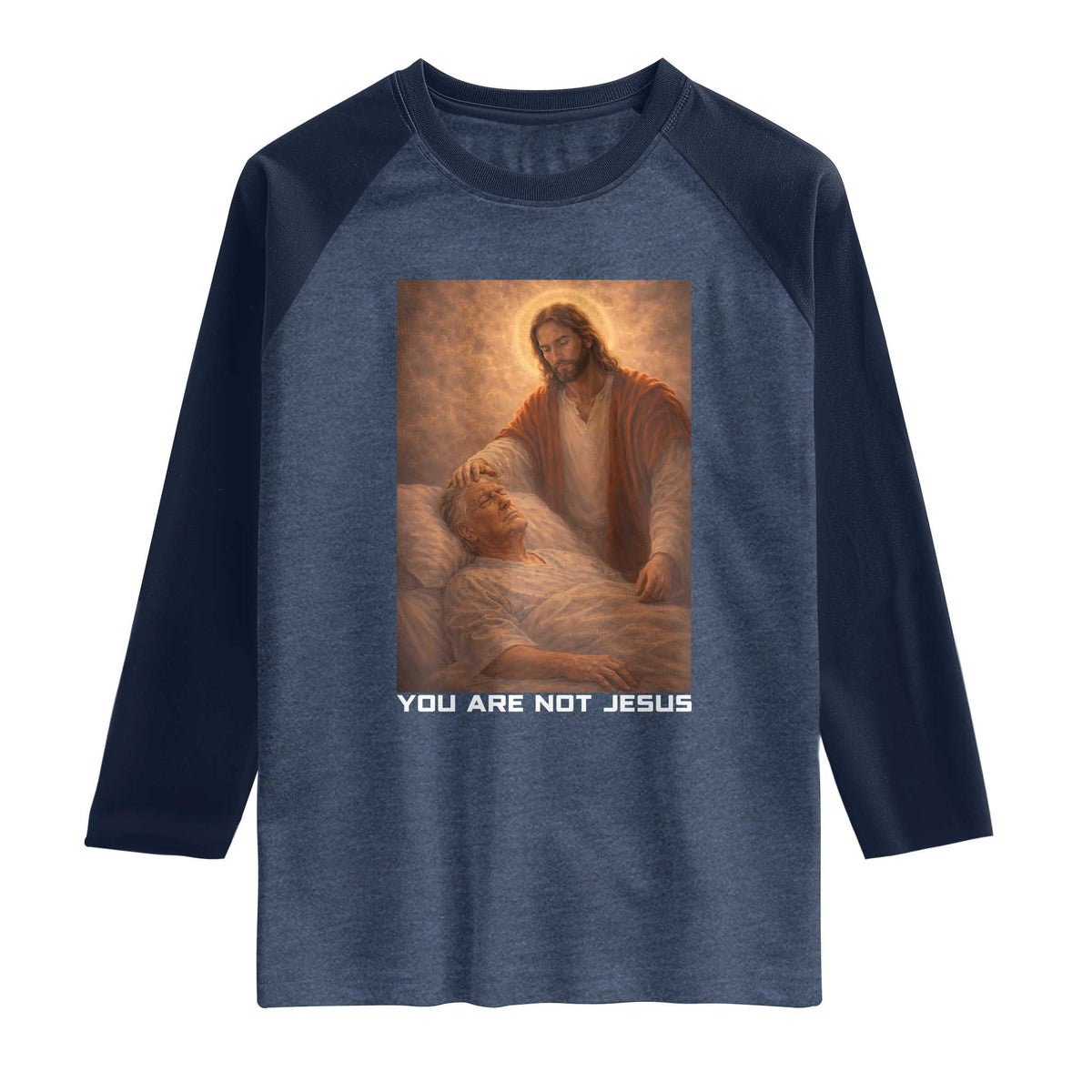 Funny Sarcastic Political Satire Raglan Shirt You Are Not Jesus