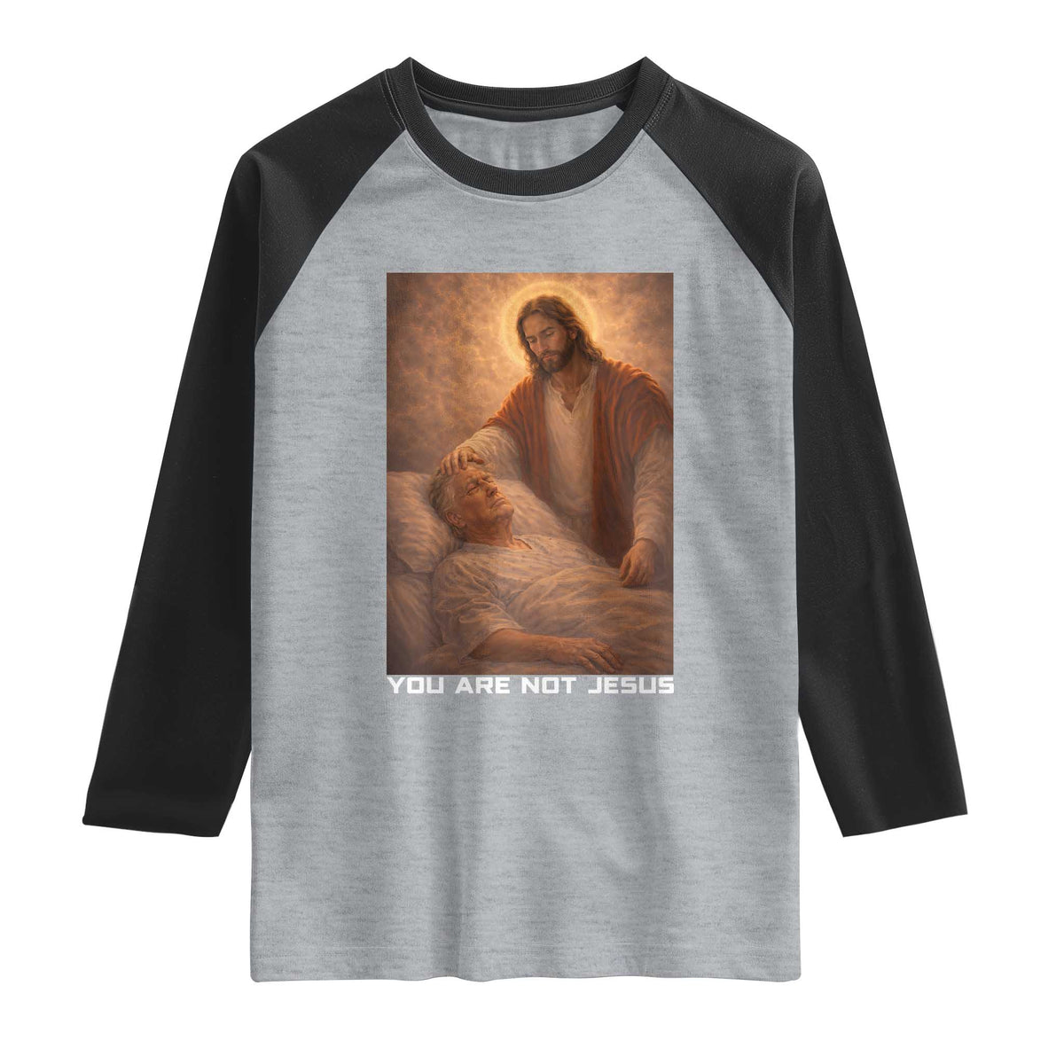 Funny Sarcastic Political Satire Raglan Shirt You Are Not Jesus