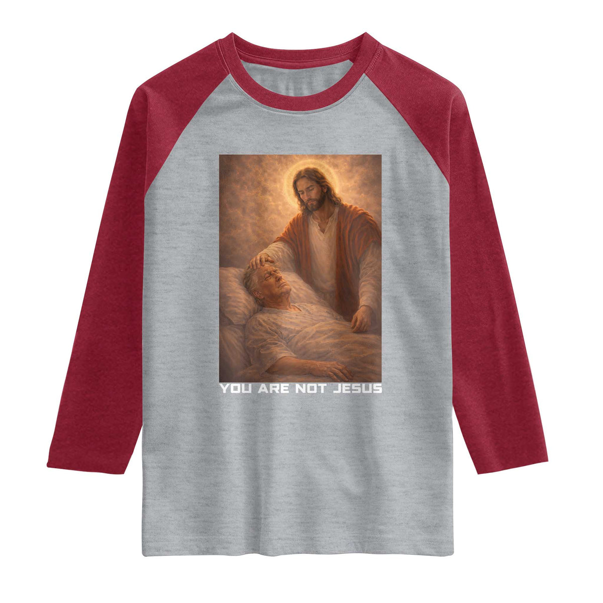 Funny Sarcastic Political Satire Raglan Shirt You Are Not Jesus