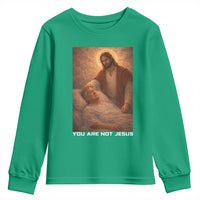 Funny Sarcastic Political Satire Youth Sweatshirt You Are Not Jesus