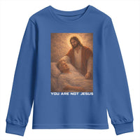 Funny Sarcastic Political Satire Youth Sweatshirt You Are Not Jesus