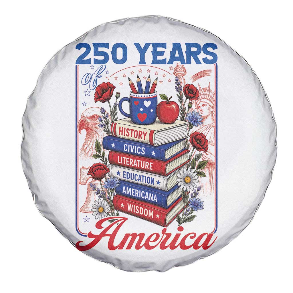 250 Years Of America American Teacher Graphic Spare Tire Cover Patriotic Educator Gift