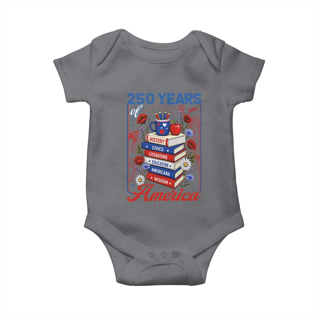 250 Years Of America American Teacher Graphic Baby Onesie Patriotic Educator Gift