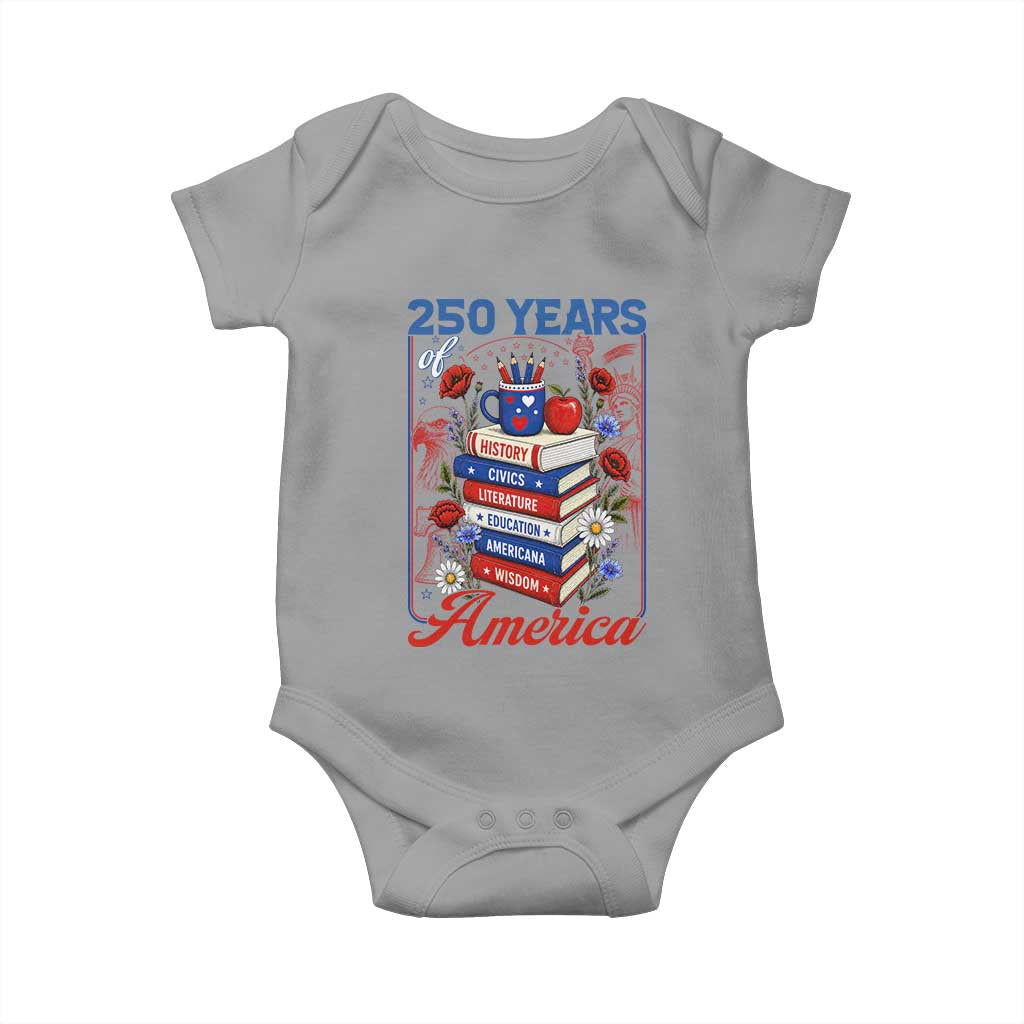 250 Years Of America American Teacher Graphic Baby Onesie Patriotic Educator Gift
