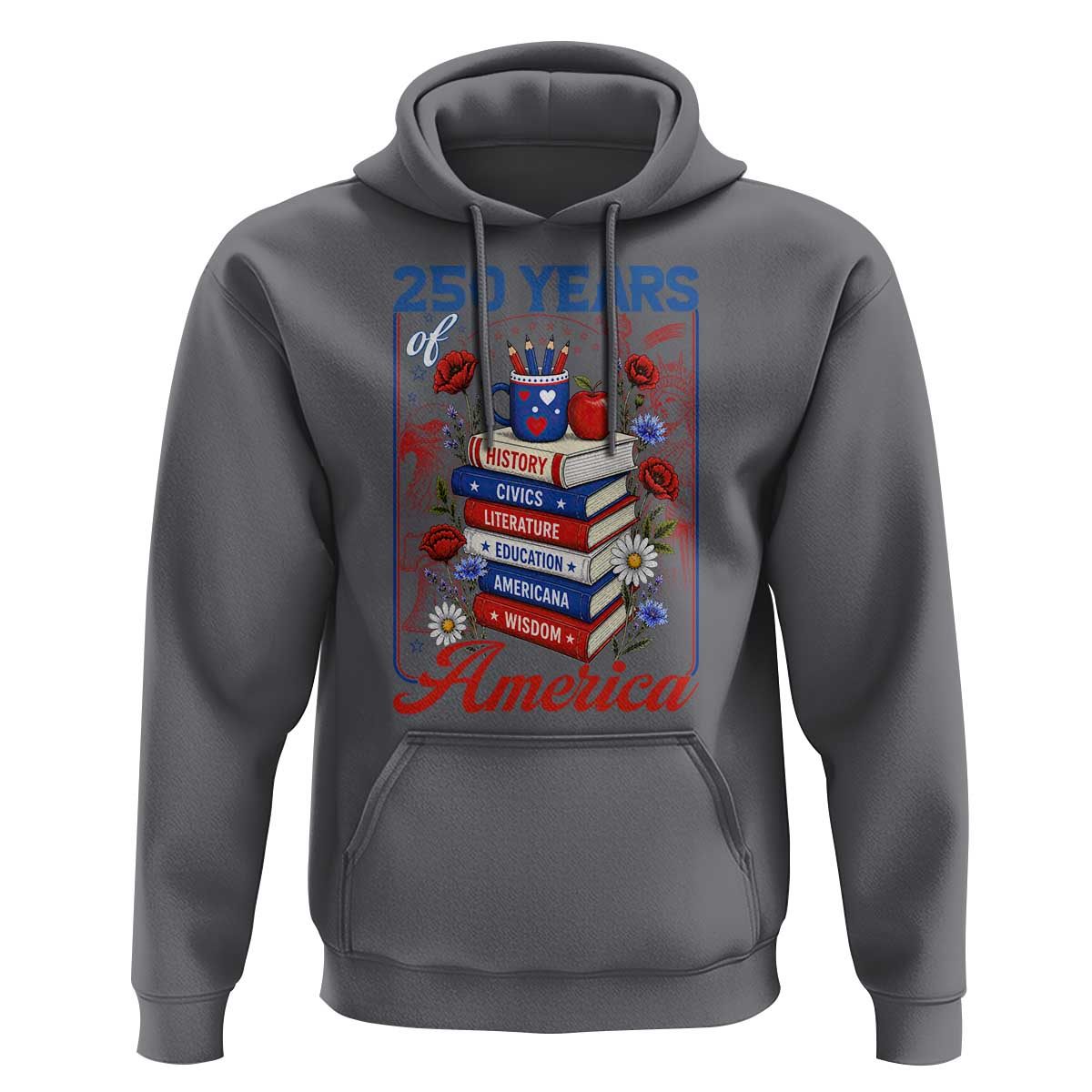 250 Years Of America American Teacher Graphic Hoodie Patriotic Educator Gift