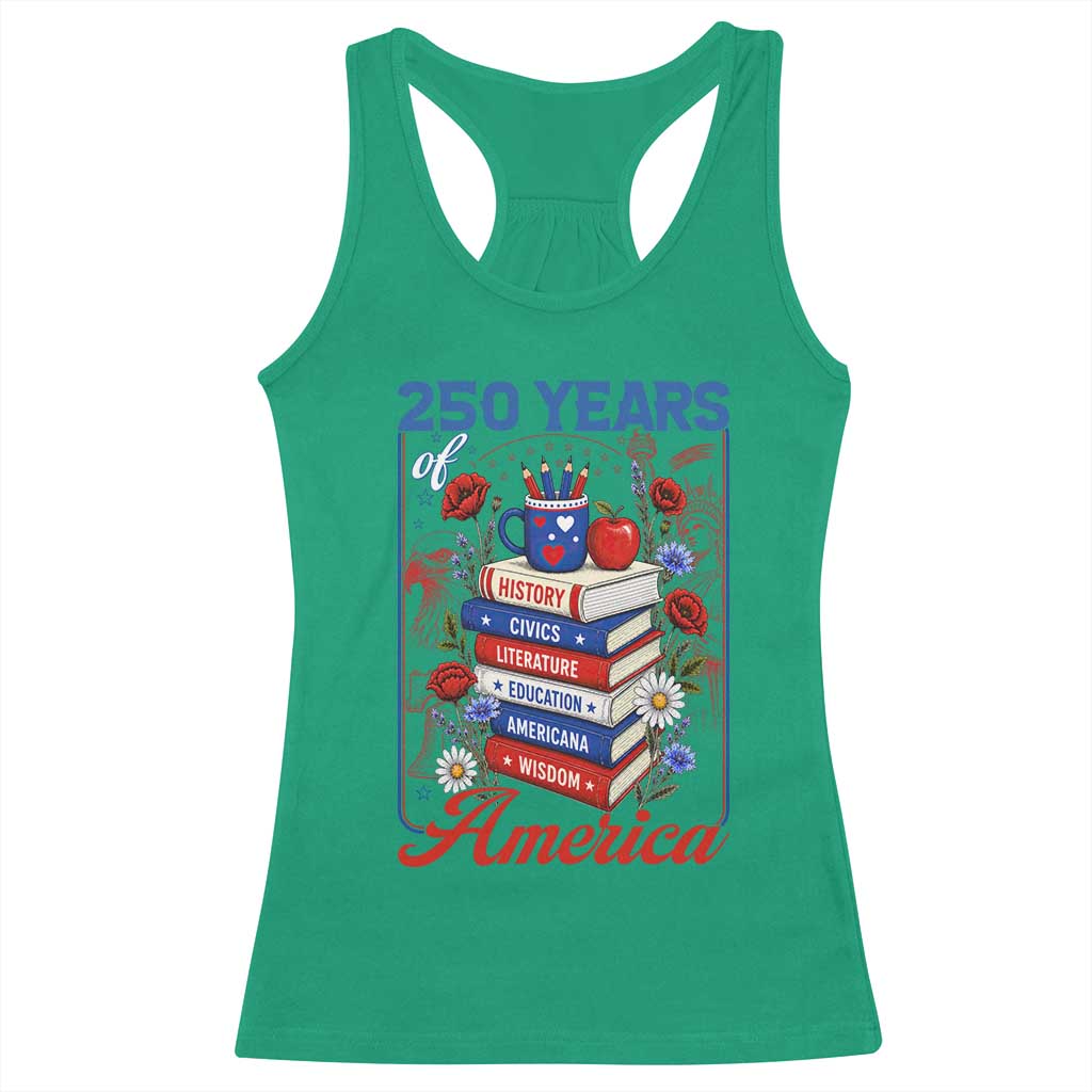 250 Years Of America American Teacher Graphic Racerback Tank Top Patriotic Educator Gift