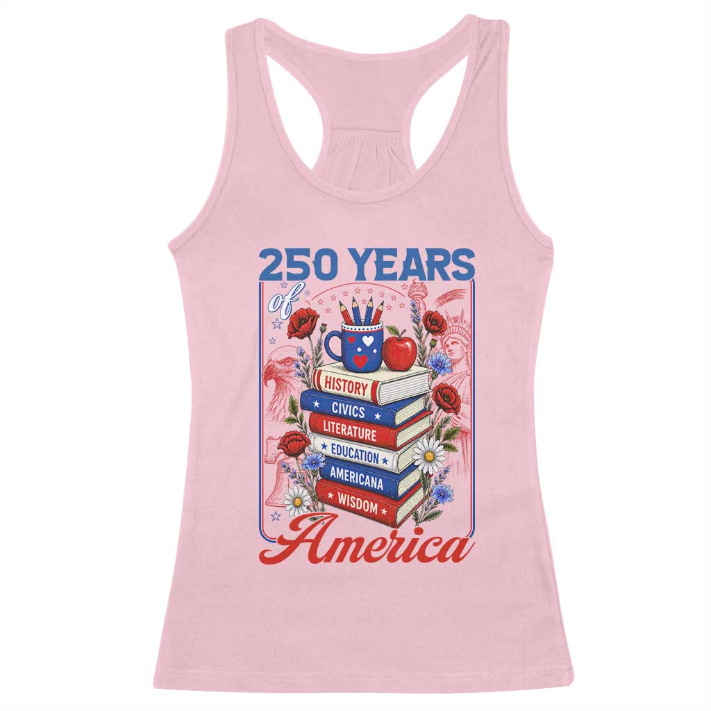 250 Years Of America American Teacher Graphic Racerback Tank Top Patriotic Educator Gift
