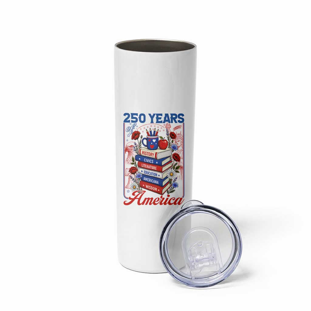 250 Years Of America American Teacher Graphic Skinny Tumbler Patriotic Educator Gift