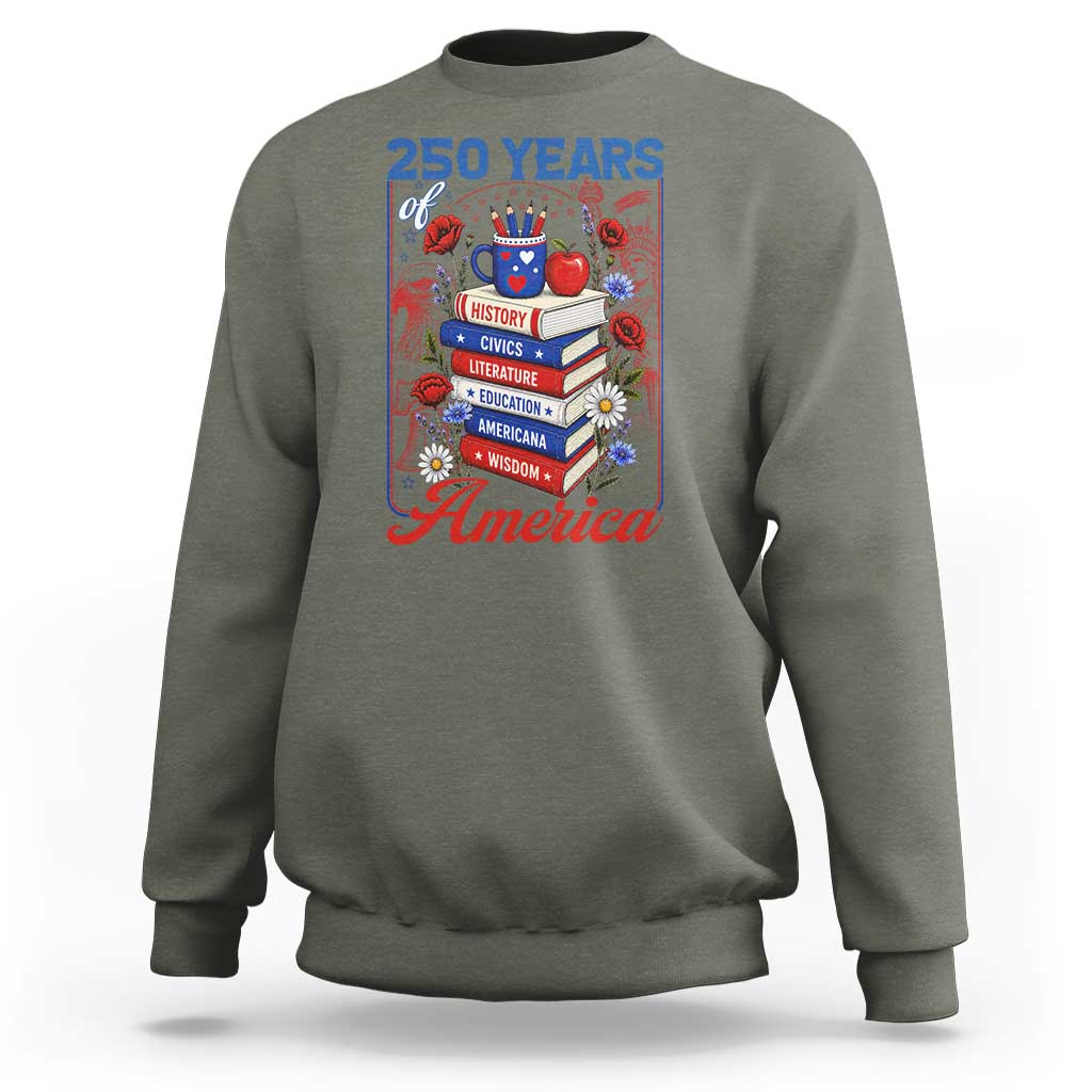 250 Years Of America American Teacher Graphic Sweatshirt Patriotic Educator Gift