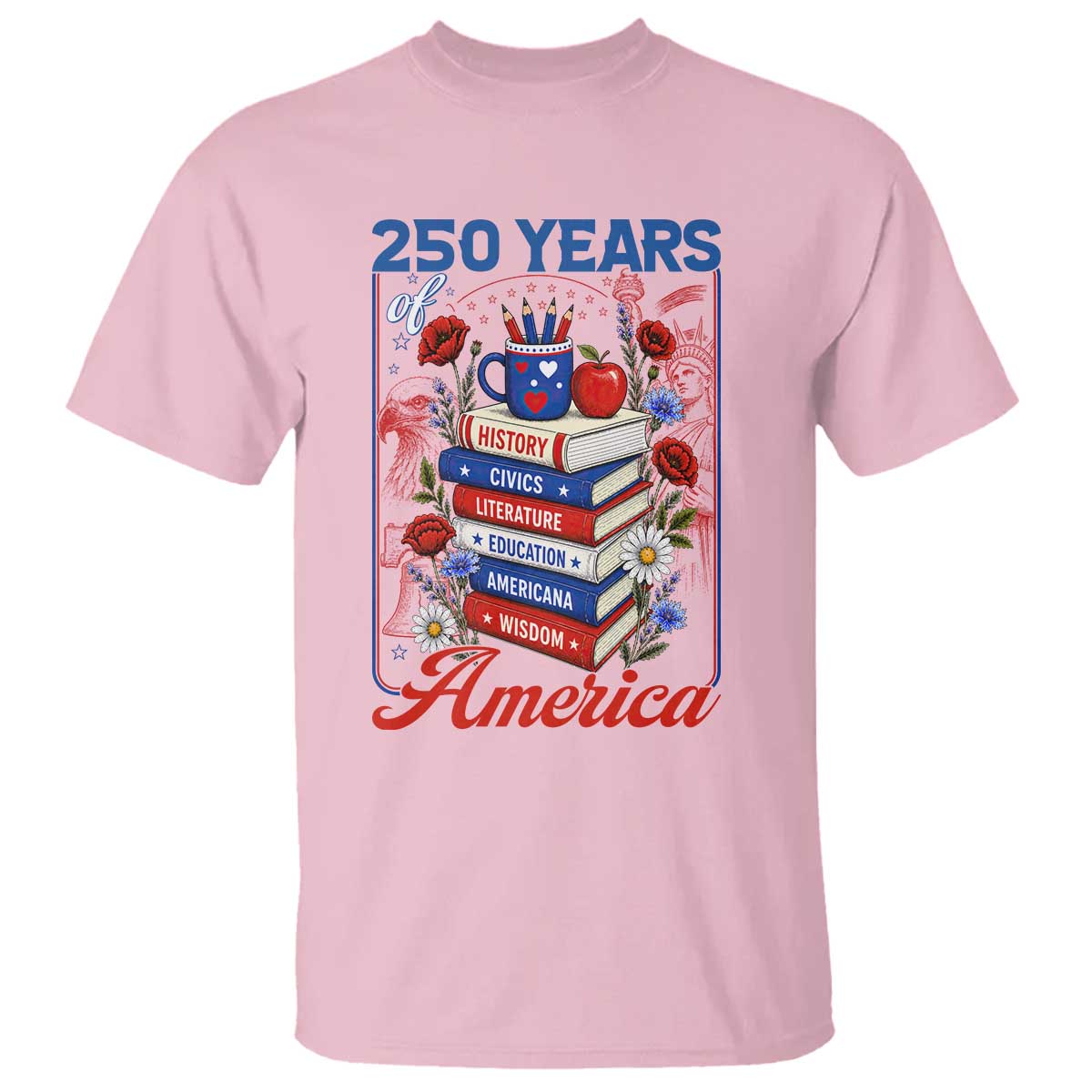 250 Years Of America American Teacher Graphic T Shirt Patriotic Educator Gift