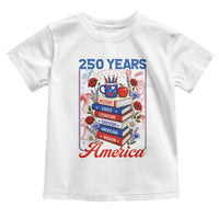 250 Years Of America American Teacher Graphic Toddler T Shirt Patriotic Educator Gift