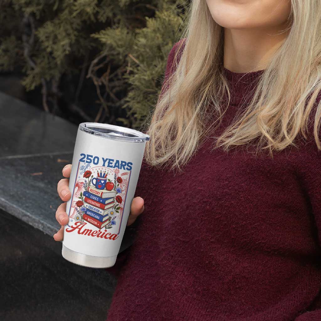 250 Years Of America American Teacher Graphic Tumbler Cup Patriotic Educator Gift