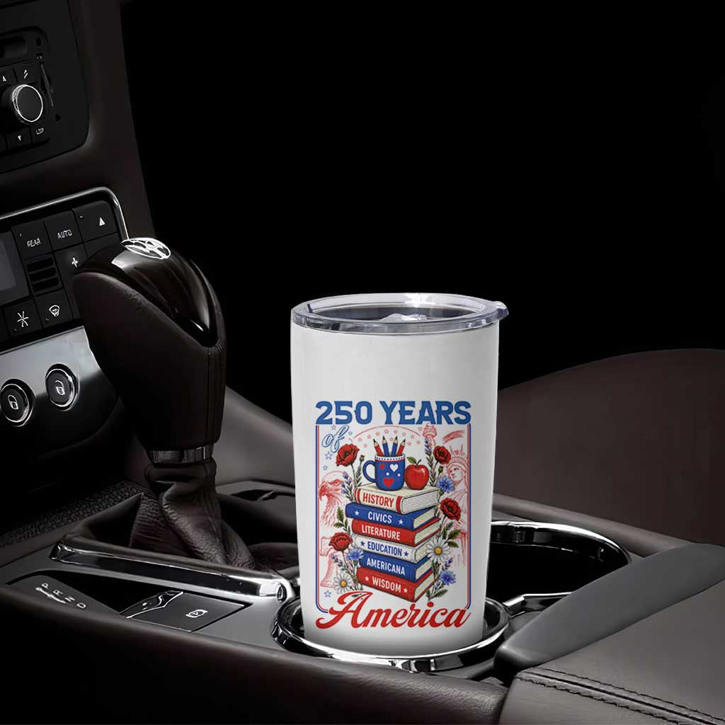 250 Years Of America American Teacher Graphic Tumbler Cup Patriotic Educator Gift