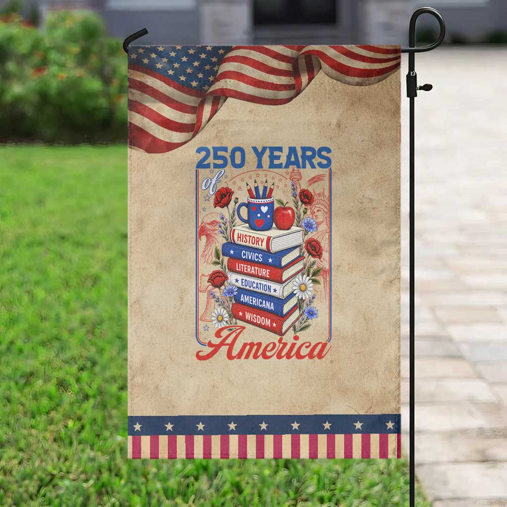 250 Years Of America American Teacher Graphic Patriotic Garden Flag Educator Gift