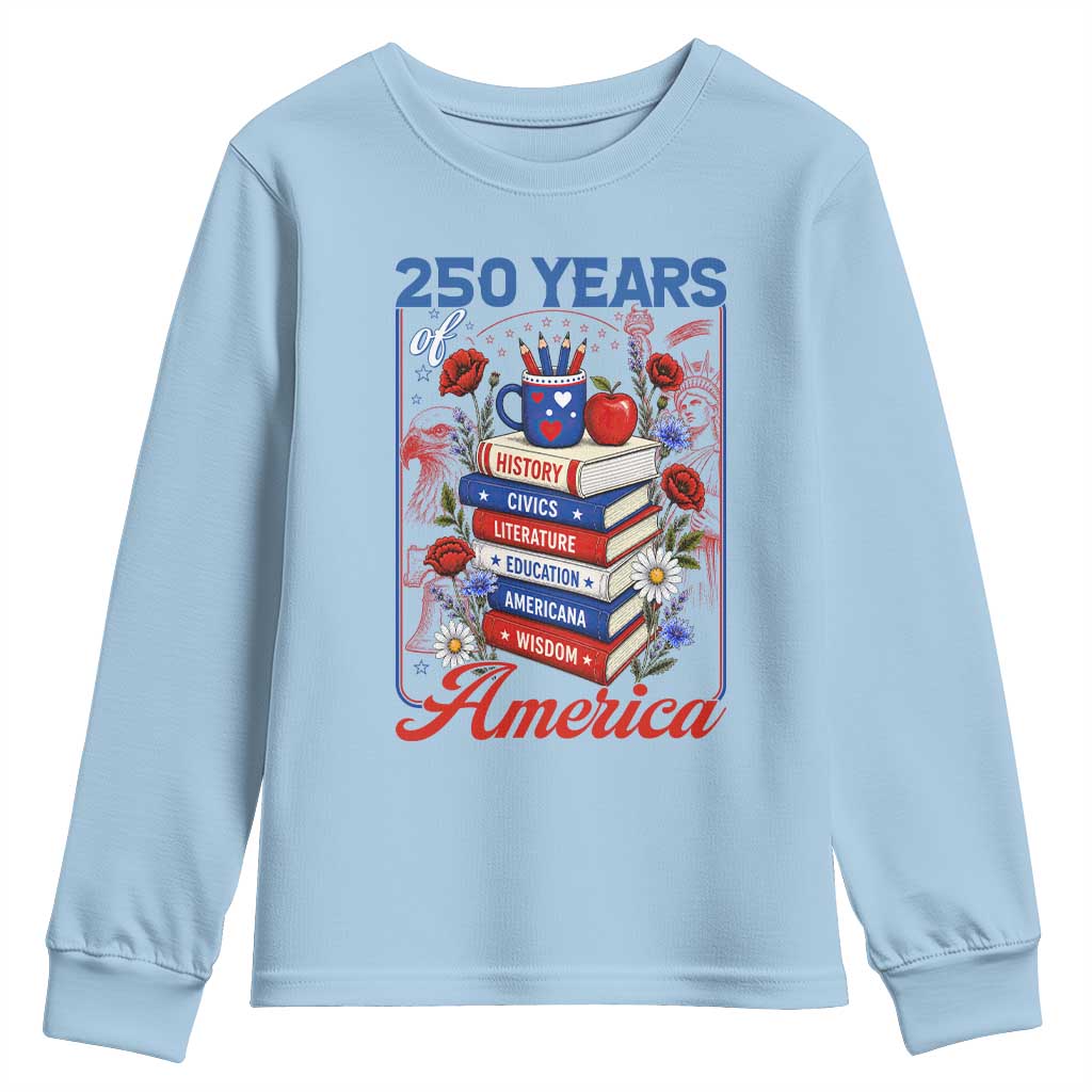 250 Years Of America American Teacher Graphic Youth Sweatshirt Patriotic Educator Gift