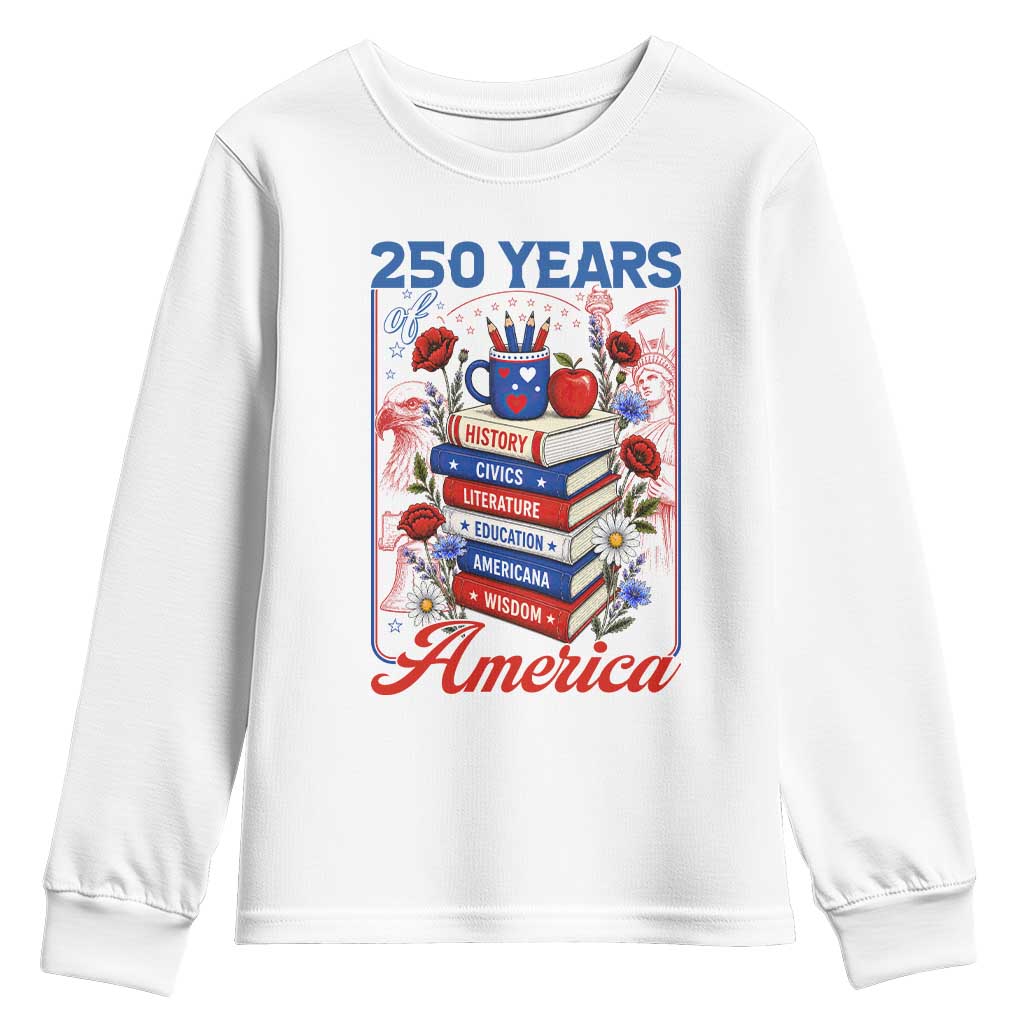 250 Years Of America American Teacher Graphic Youth Sweatshirt Patriotic Educator Gift