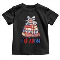 Funny Patriotic Book Lover Gift Toddler T Shirt Freadom