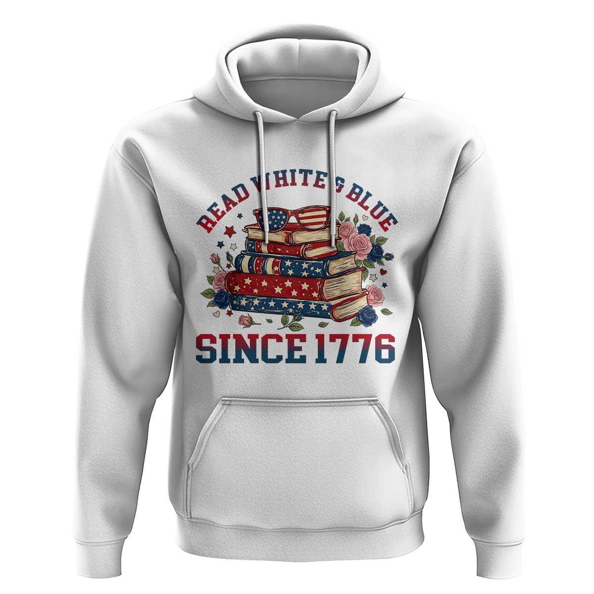 Funny Patriotic Book Lover Gift Hoodie Read White Blue Since 1776