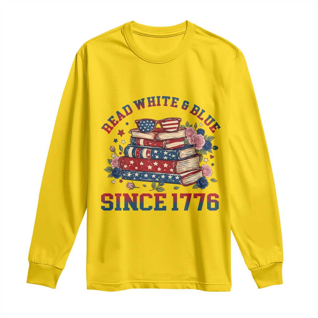Funny Patriotic Book Lover Gift Long Sleeve Shirt Read White Blue Since 1776