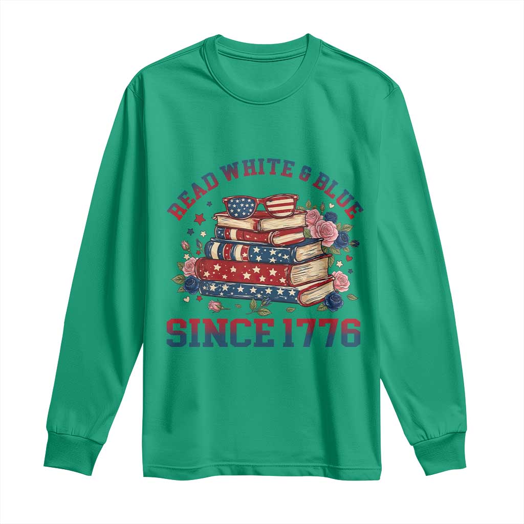 Funny Patriotic Book Lover Gift Long Sleeve Shirt Read White Blue Since 1776