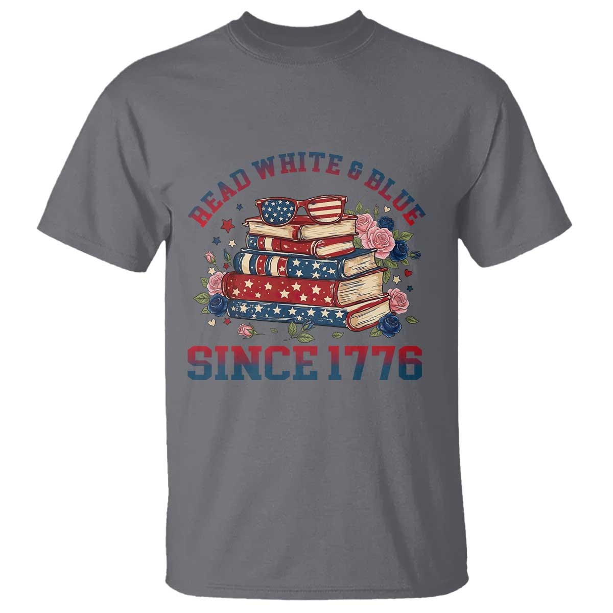 Funny Patriotic Book Lover Gift T Shirt Read White Blue Since 1776