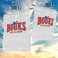 Patriotic Book Lover Gift Garden Flag Books Are My Love Language