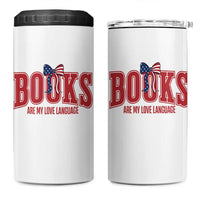 Patriotic Book Lover Gift 4 in 1 Can Cooler Tumbler Books Are My Love Language