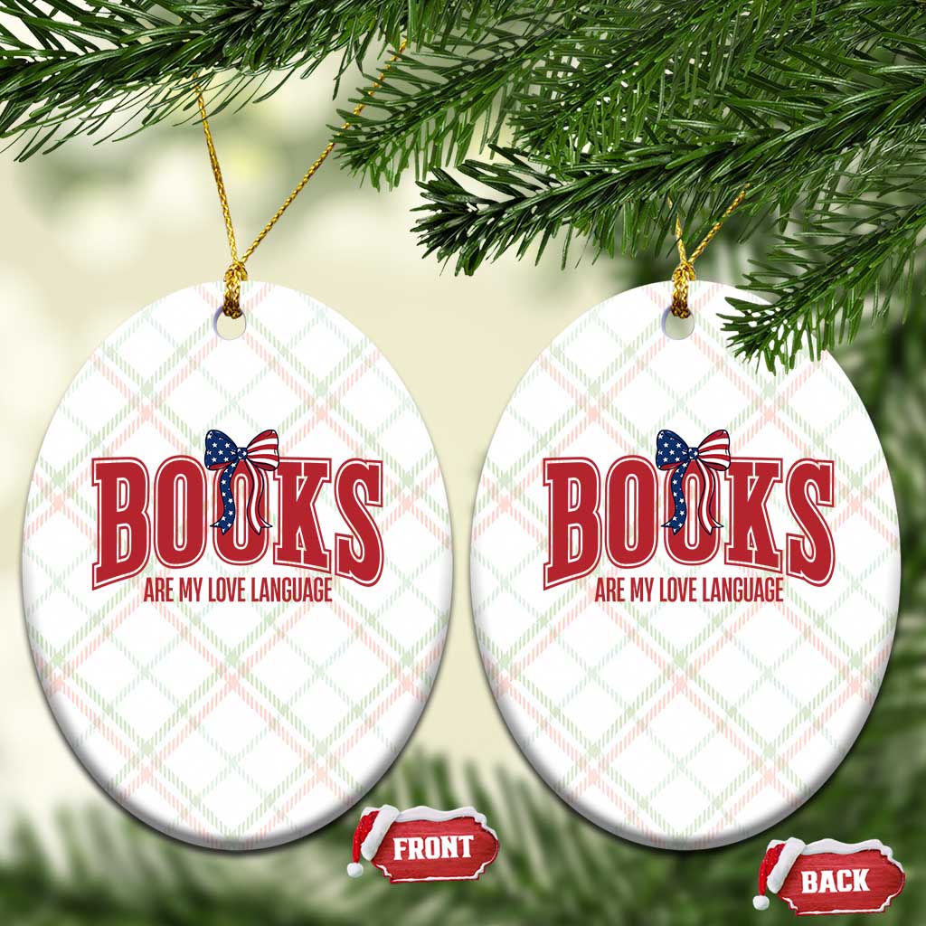 Patriotic Book Lover Gift Ceramic Ornament Books Are My Love Language