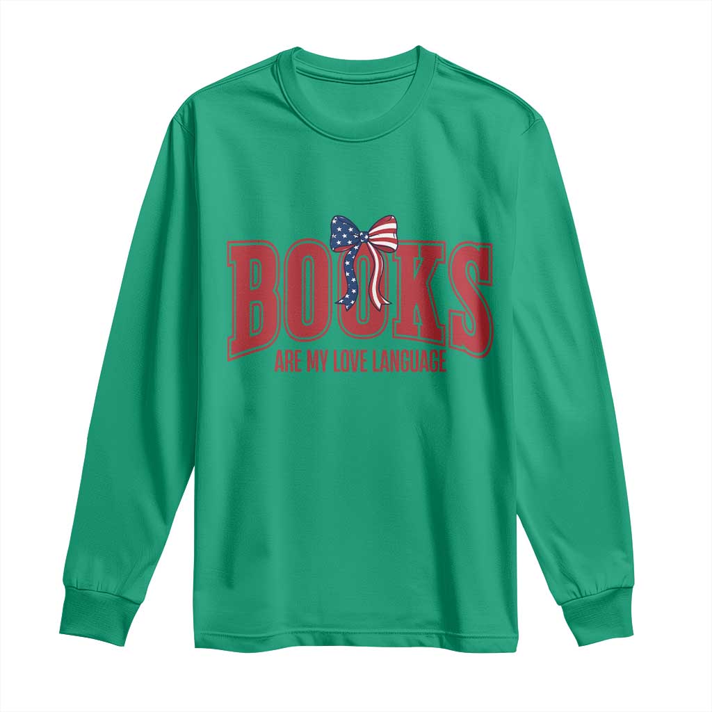 Patriotic Book Lover Gift Long Sleeve Shirt Books Are My Love Language