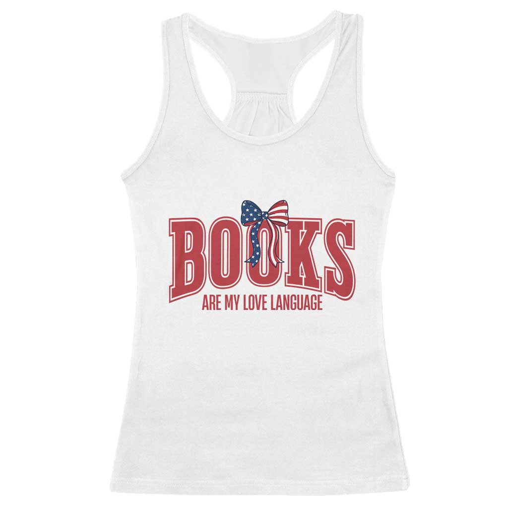 Patriotic Book Lover Gift Racerback Tank Top Books Are My Love Language