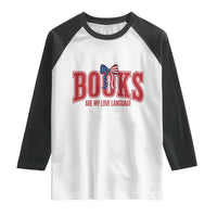 Patriotic Book Lover Gift Raglan Shirt Books Are My Love Language