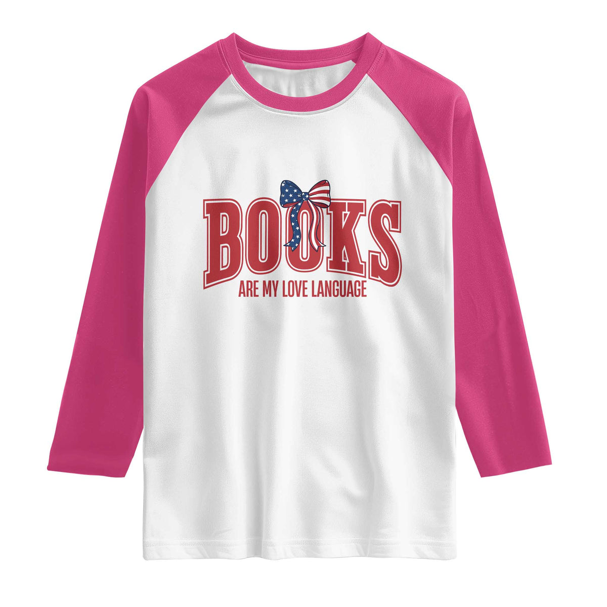 Patriotic Book Lover Gift Raglan Shirt Books Are My Love Language