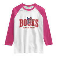 Patriotic Book Lover Gift Raglan Shirt Books Are My Love Language