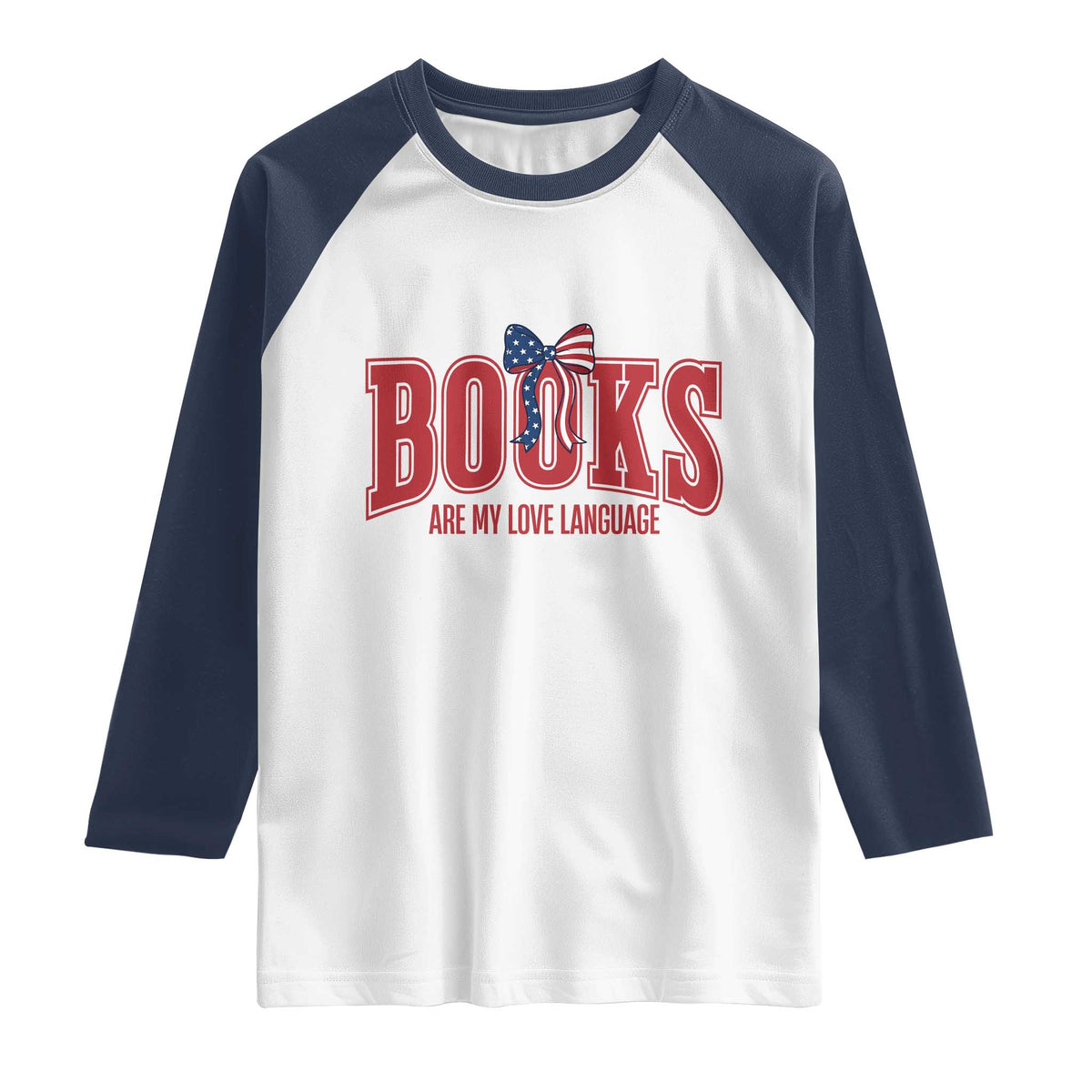 Patriotic Book Lover Gift Raglan Shirt Books Are My Love Language