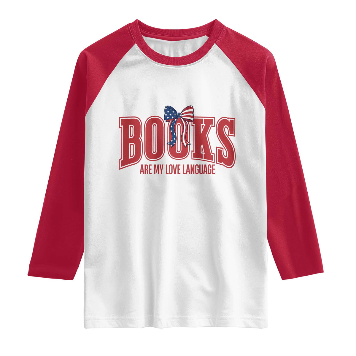 Patriotic Book Lover Gift Raglan Shirt Books Are My Love Language