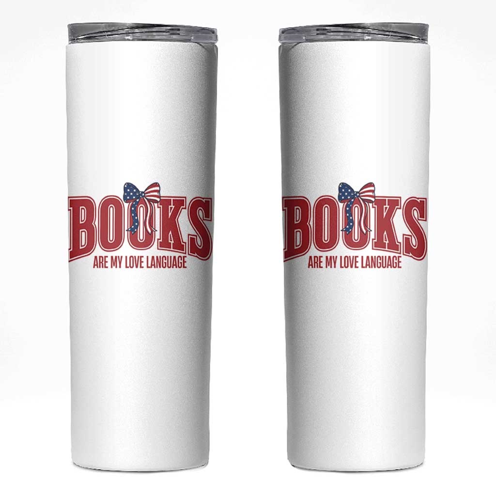 Patriotic Book Lover Gift Skinny Tumbler Books Are My Love Language