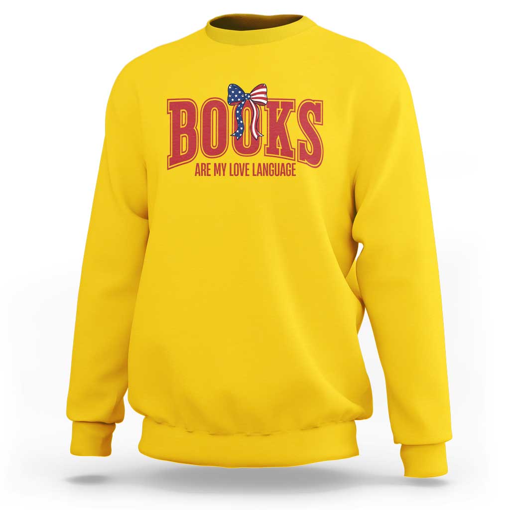 Patriotic Book Lover Gift Sweatshirt Books Are My Love Language
