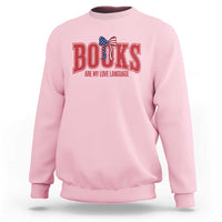 Patriotic Book Lover Gift Sweatshirt Books Are My Love Language