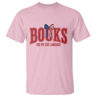 Patriotic Book Lover Gift T Shirt Books Are My Love Language