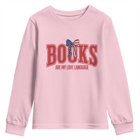 Patriotic Book Lover Gift Youth Sweatshirt Books Are My Love Language