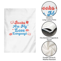 Books Are My Love Language Garden Flag Bookish Patriot Gift