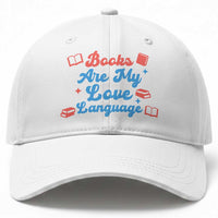 Books Are My Love Language Baseball Cap Bookish Patriot Gift