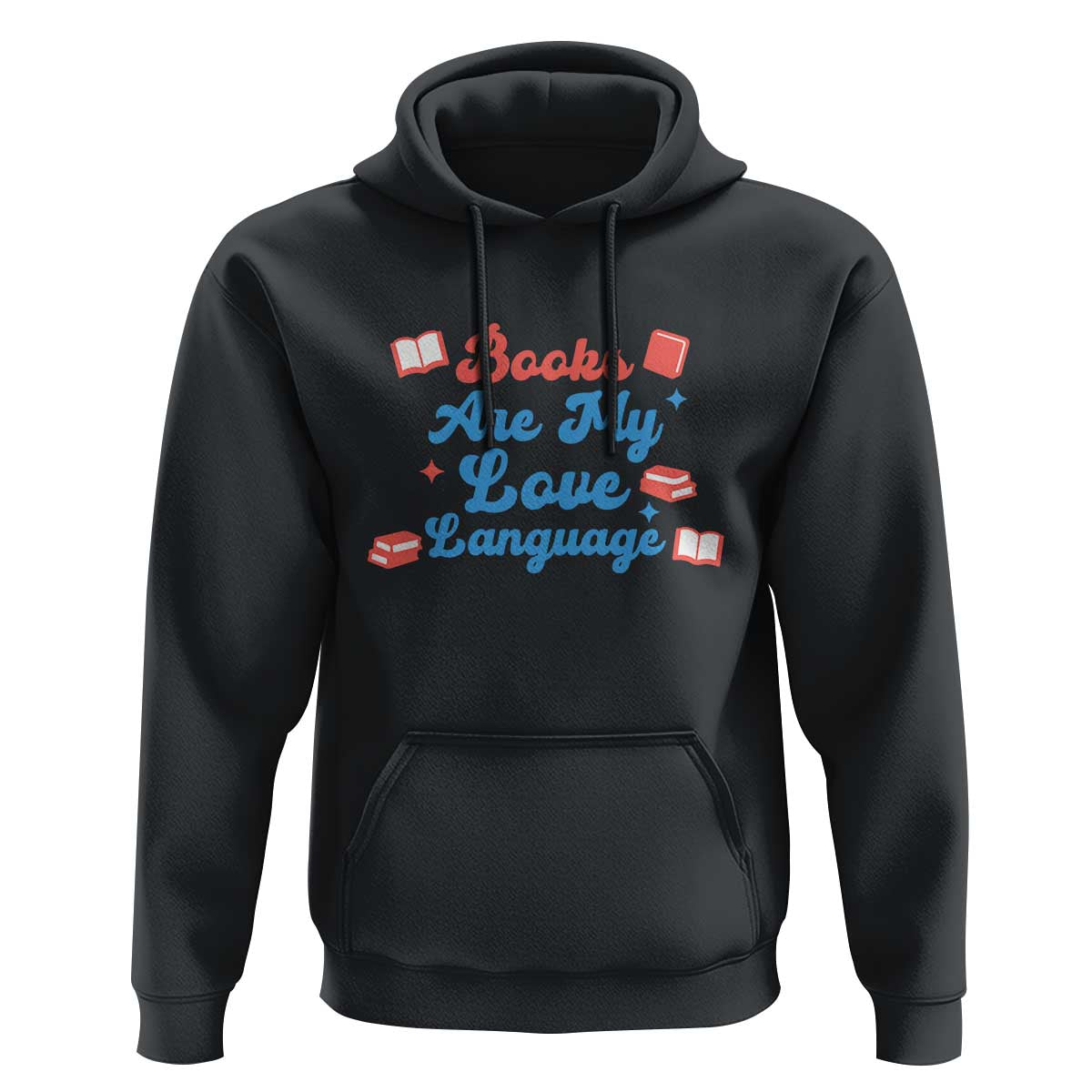Books Are My Love Language Hoodie Bookish Patriot Gift