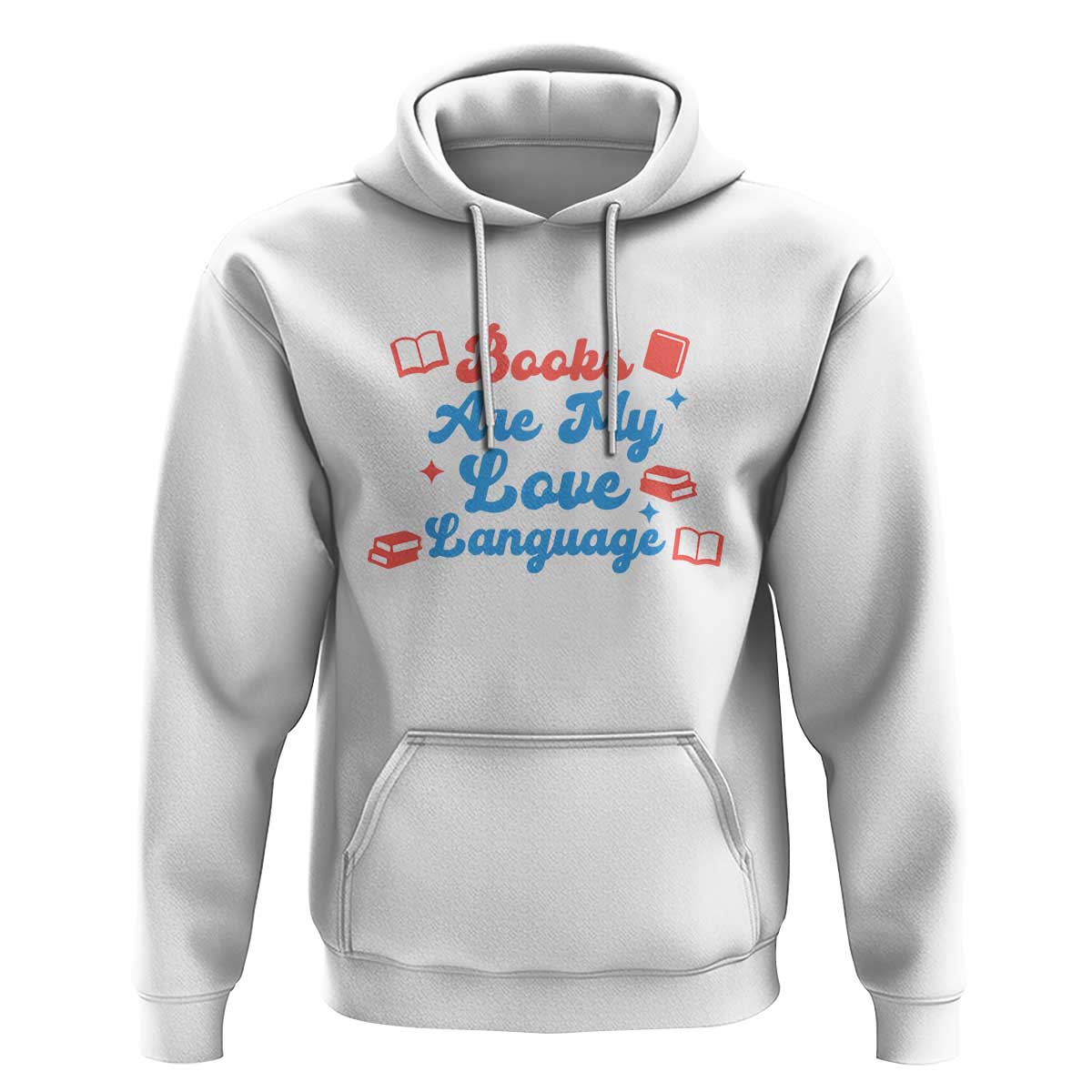 Books Are My Love Language Hoodie Bookish Patriot Gift