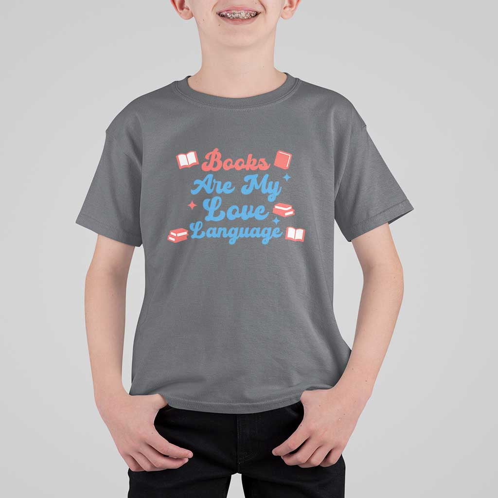 Books Are My Love Language T Shirt For Kid Bookish Patriot Gift